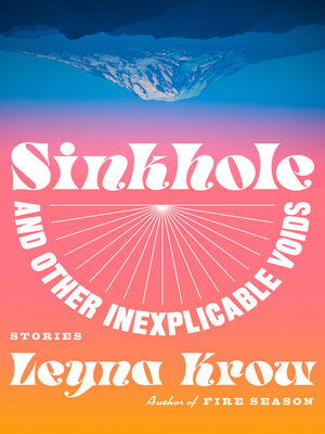 cover image of Sinkhole, and Other Inexplicable Voids